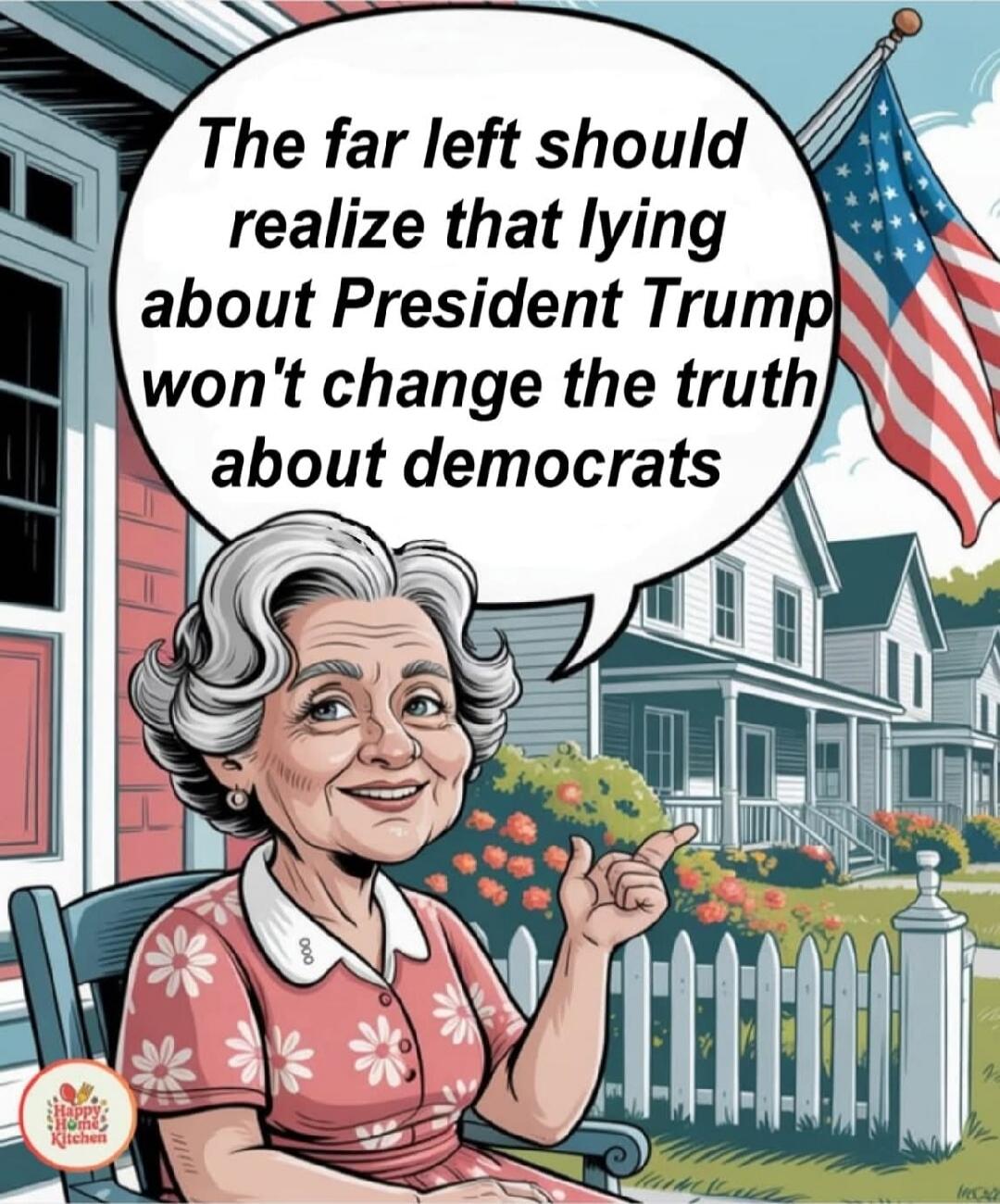 The far left should realize that lying about President Trump won't change the truth about democrats