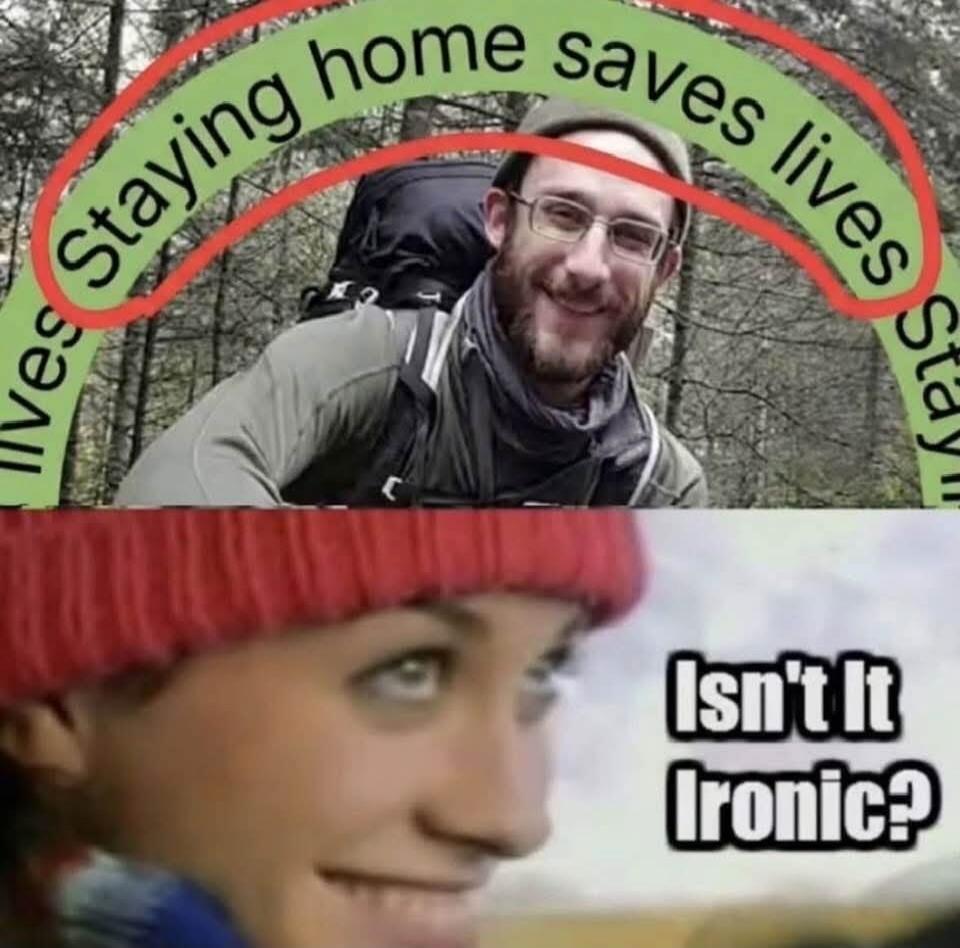 Staying home saves lives. Isn't It Ironic?