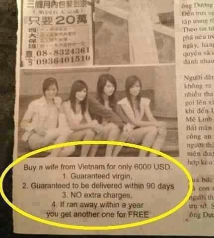 hi amd AN i Lo BAt man sor 2 Ly b L ATH TR Buy wife from Vietnam for only 5000 UsD 1 Guaranteed virgin i 2 Guarantoed to ba delivered within 90 days 5 can 3 NO extra charges gl 4 If ran away within a year try 4 you get another one for FREE Orig D