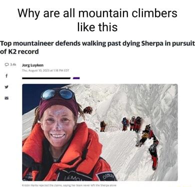 Why are all mountain climbers like this Top mountaineer defends walking past dying Sherpa in pursuit of K2 record sorg topnen