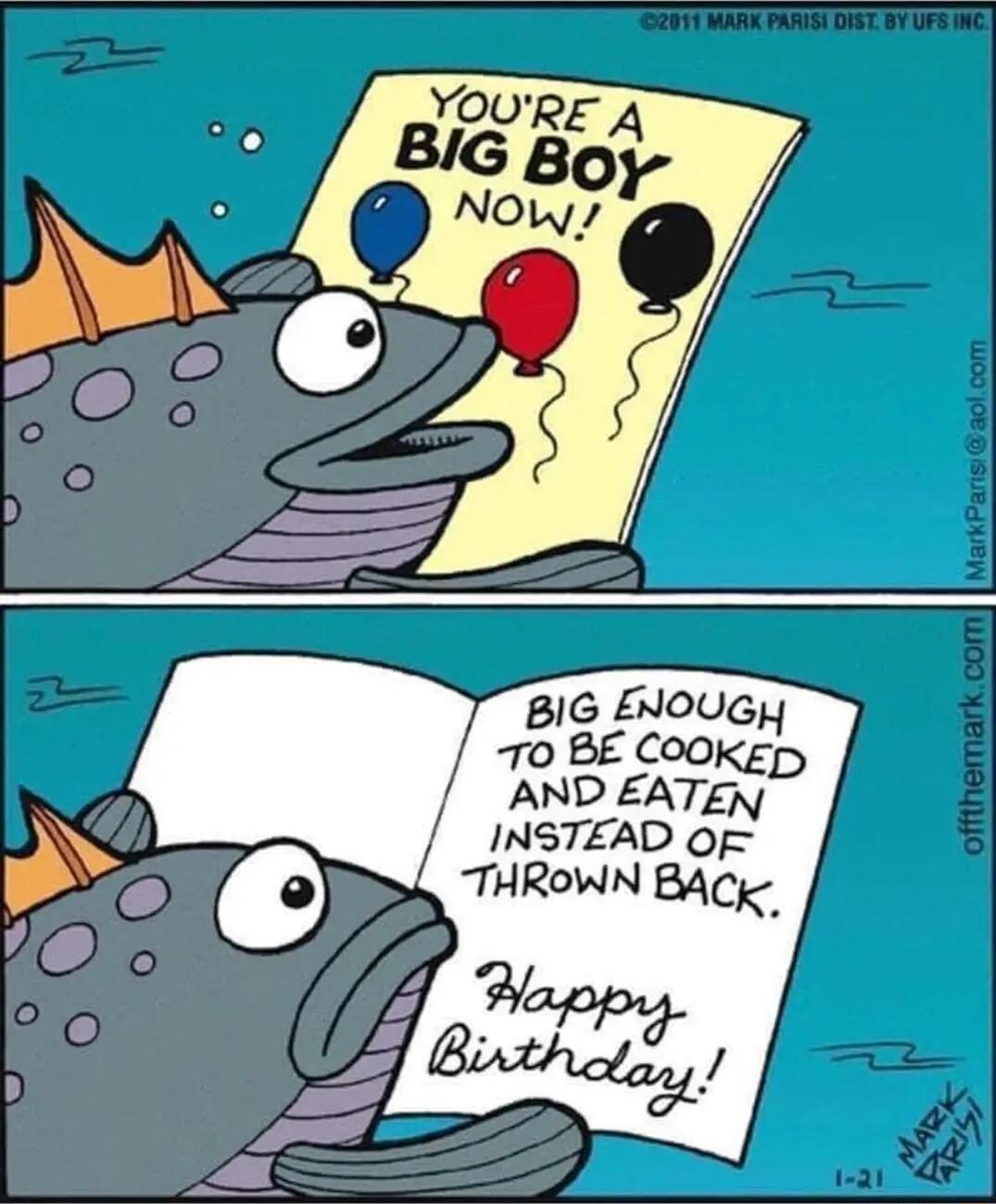 BIG IOUGH 10 BE COOKep AND EATEN INSTEAD OF THROWN BACK offthemarkcom