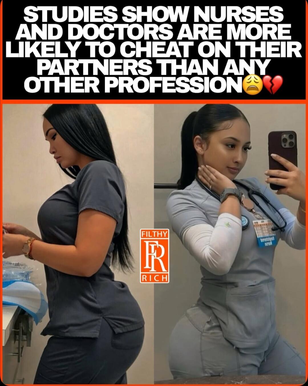STUDIES SHOW NURSES AND DOCTORS ARE MORE LIKELY TO CHEAT ON THEIR OTHER PElllgFESSIOll 4