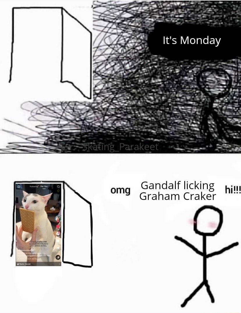 Gandalf licking Graham Craker omg