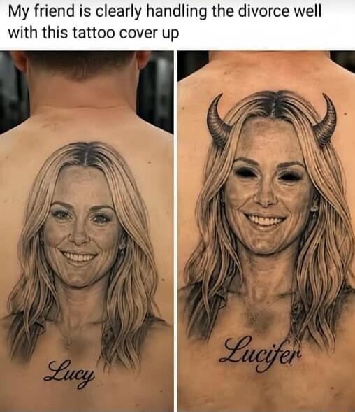 My friend is clearly handling the divorce well with this tattoo cover up. The original tattoo was a portrait of a woman named Lucy, which was then covered up to transform her into Lucifer, with horns and blackened eyes.