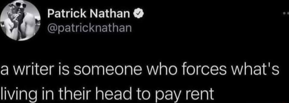 Patrick Nathan GHEGEGEIGED a writer is someone who forces whats YaleRaRial W a e Rto N o VA 101