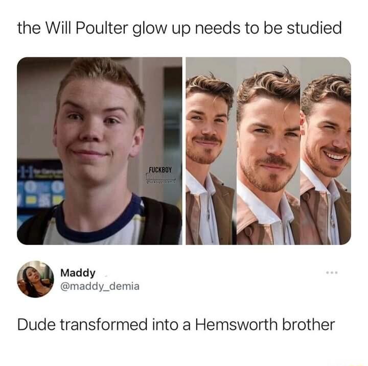 the Will Poulter glow up needs to be studied Maddy maddy_demia Dude transformed into a Hemsworth brother