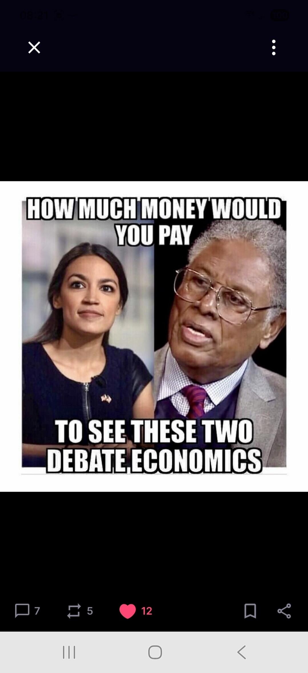 HOW MUCH MONEY WOULD YOU PAY TO SEE THESE TWO DEBATE ECONOMICS