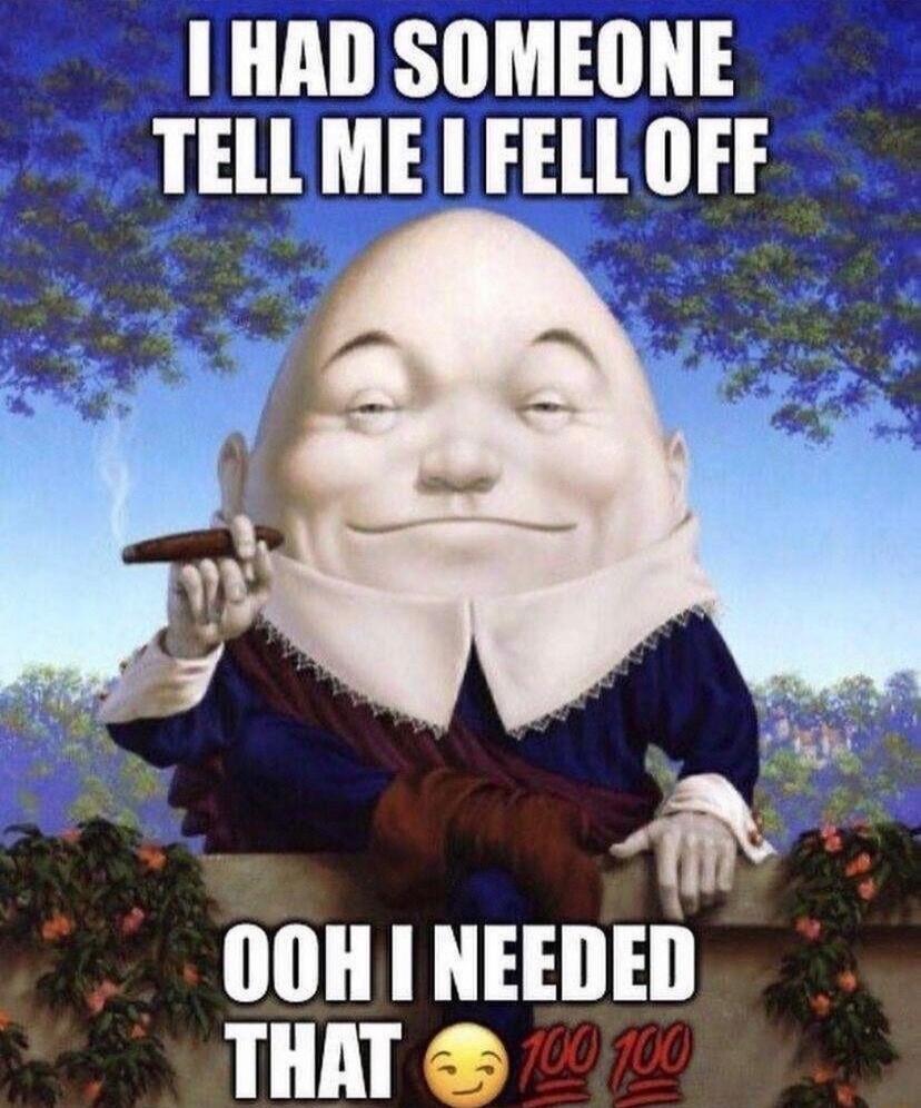 HAD SOMEONE TELL ME FELL OFF OOHINEEDED THAT