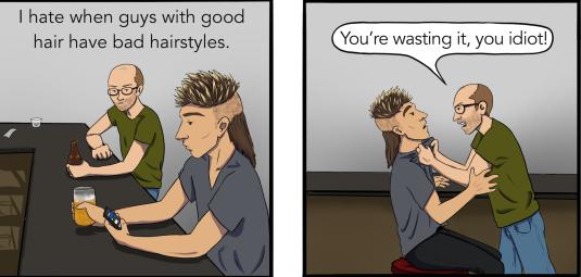 I hate when guys with good hair have bad hairstyles