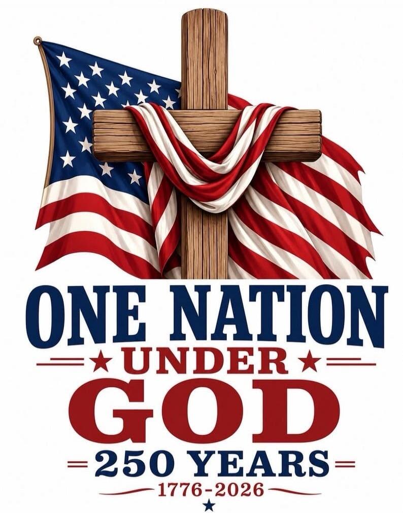ONE NATION UNDER GOD 250 YEARS 1776-2026