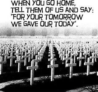 WHEN YUU 6U HUME TELL THEM OF US AND SAY FOR YOUR TOMORRAOW WE GAVE QUR TODAY