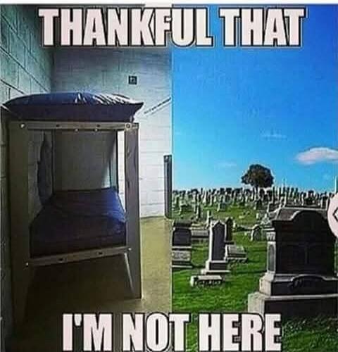 THANKFUL THAT I'M NOT HERE