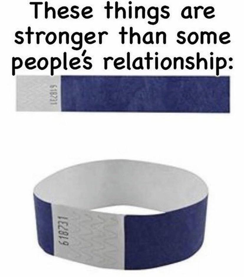 These things are stronger than some peoples relationship 7718