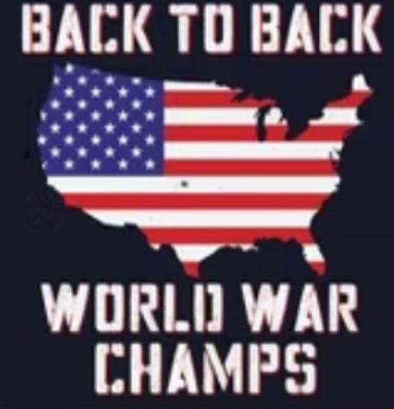 BACK TO BACK WORLD WAR CHAMPS