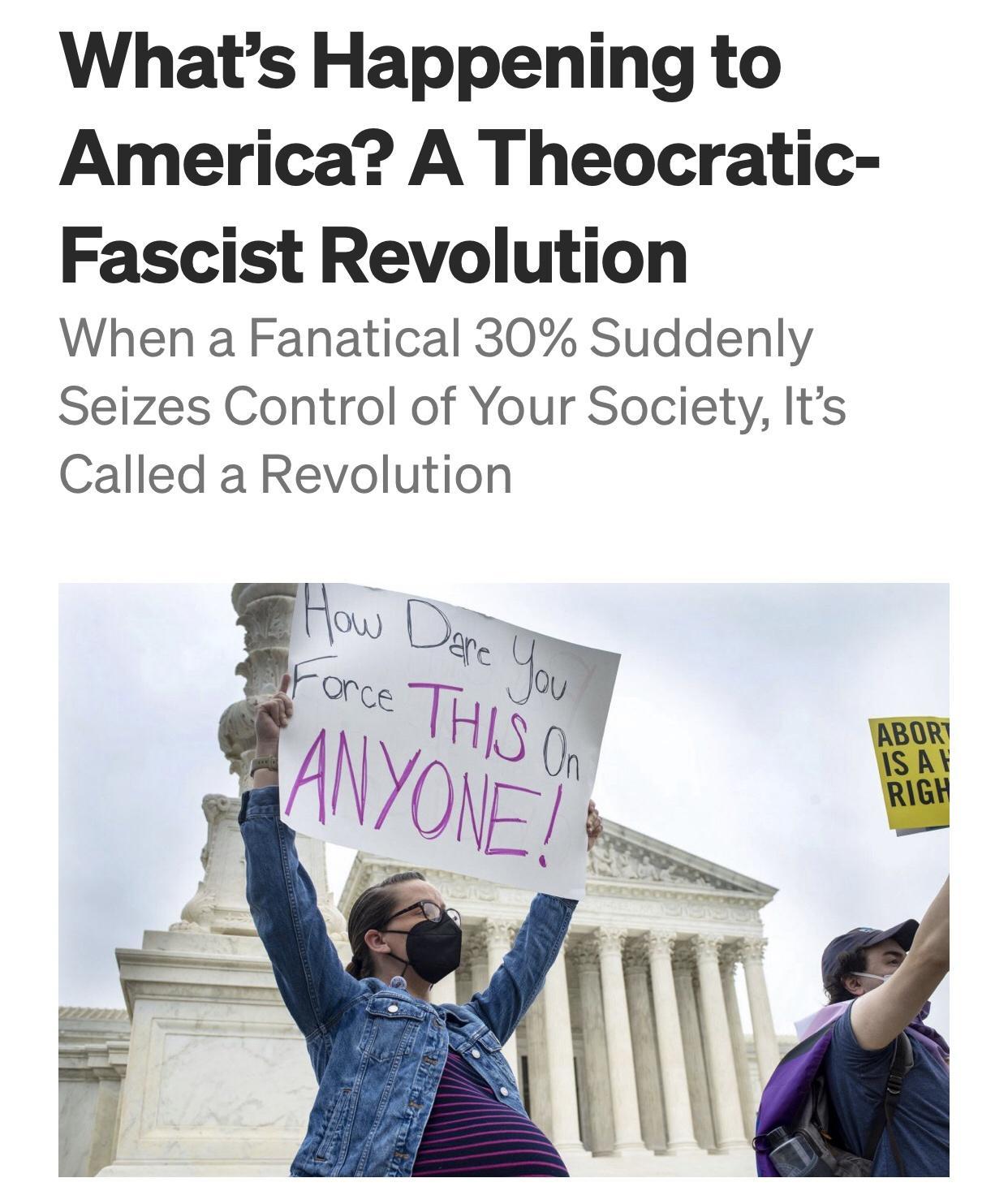 Whats Happening to America A Theocratic Fascist Revolution When a Fanatical 30 Suddenly Seizes Control of Your Society Its Called a Revolution