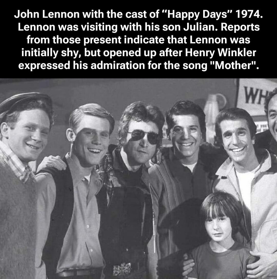 John Lennon with the cast of “Happy Days” 1974. Lennon was visiting with his son Julian. Reports from those present indicate that Lennon was initially shy, but opened up after Henry Winkler expressed his admiration for the song 