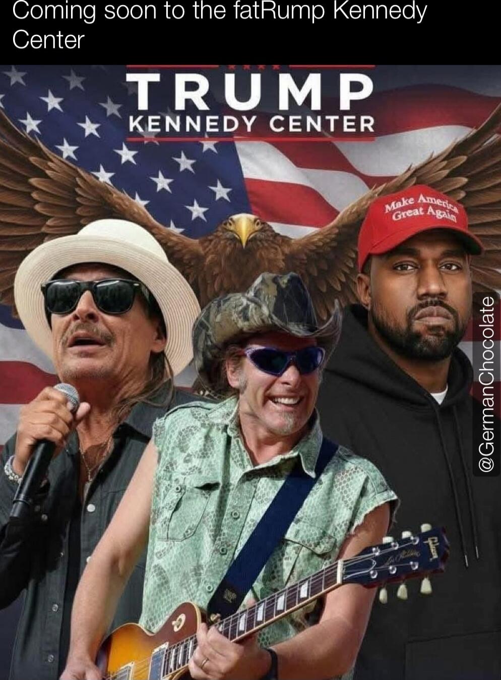 Coming soon to the fatRump Kennedy Center
TRUMP KENNEDY CENTER