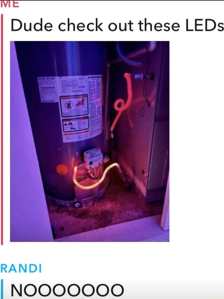 viE Dude check out these LEDs NOOOOOOO