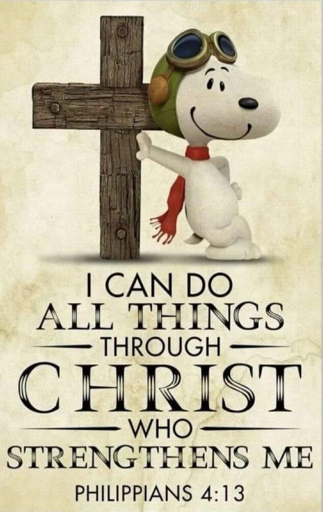 I CAN DO ALL THINGS THROUGH CHRIST WHO STRENGTHENS ME PHILIPPIANS 4:13