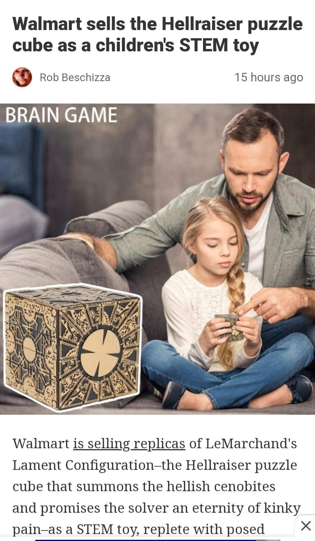 748 82m Walmart sells the Hellraiser puzzie cube as a childrens STEM toy v 15 hours ago Walmart g replicas of LeMarchands Lament Configuration the Hellraiser puzzle cube that summons the hellish cenobites and promises the solver an eternity of kinky pain as a STEM toy replete with posed X Carolina Ford Deale95 BuyFordNowcom 1l