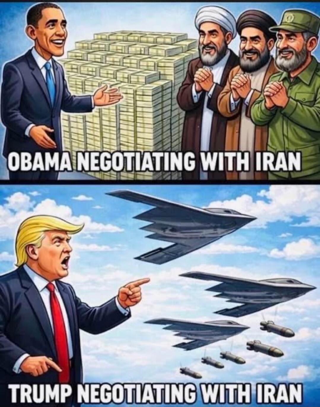 OBAMA NEGOTIATING WITH IRAN
TRUMP NEGOTIATING WITH IRAN