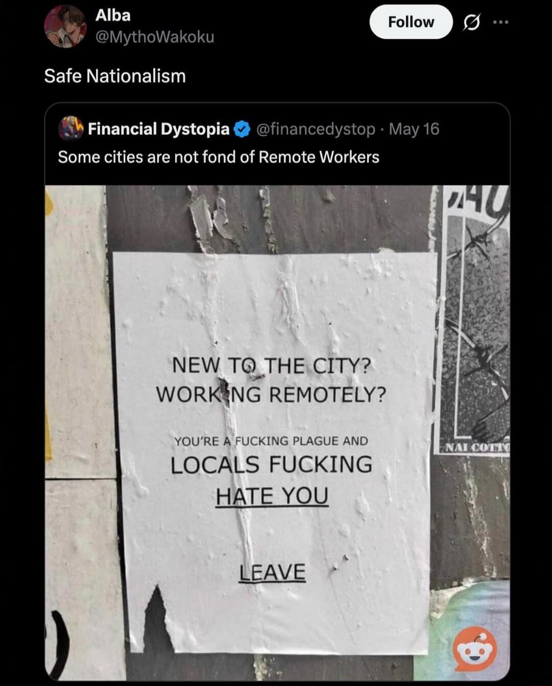 Safe Nationalism. Some cities are not fond of Remote Workers. Poster text: NEW TO THE CITY? WORKING REMOTELY? YOU'RE A FUCKING PLAGUE AND LOCALS FUCKING HATE YOU. LEAVE.