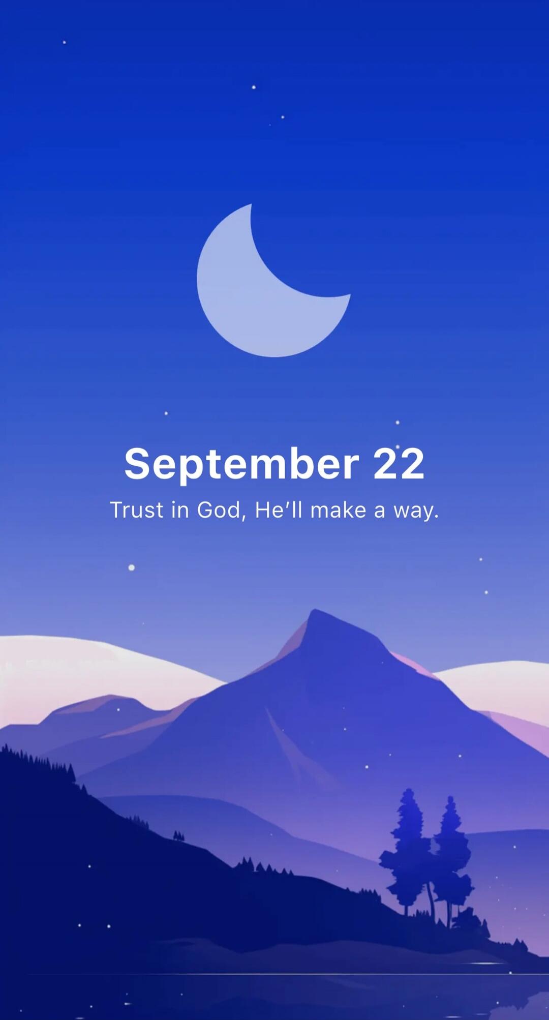 September 22 Trust in God, He'll make a way.