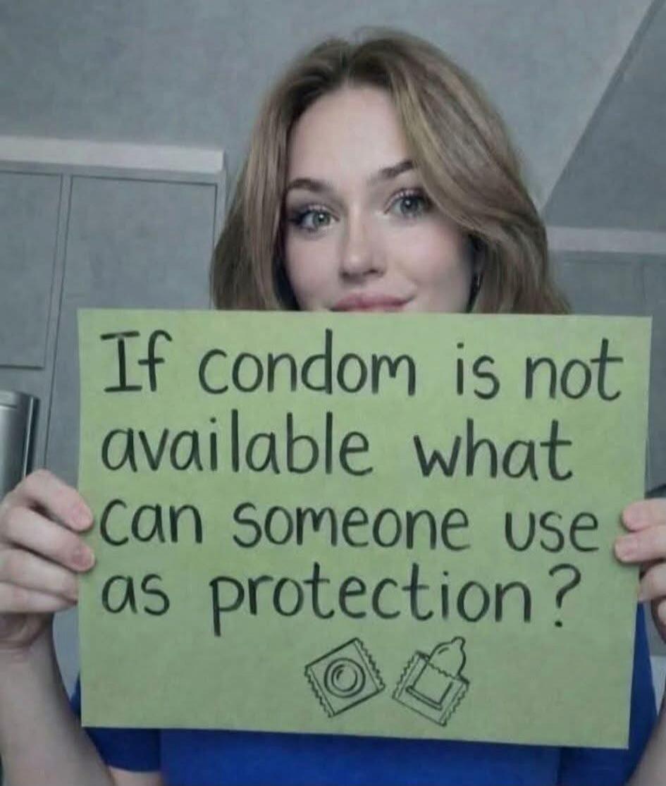 If condom is not available what can someone use as protection?