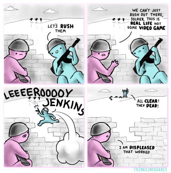 WE CaNT Just RUSH OUT THERE 4oy SoBER THIS IS REAL LIFE nor LeTs RUSH SOME VIDEO GAME Wl L