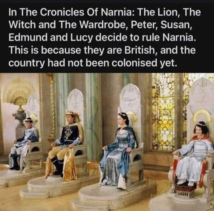In The Cronicles Of Narnia The Lion The Witch and The Wardrobe Peter Susan T RISV Tl R G T SN N ET TN This is because they are British and the country had not been colonised yet