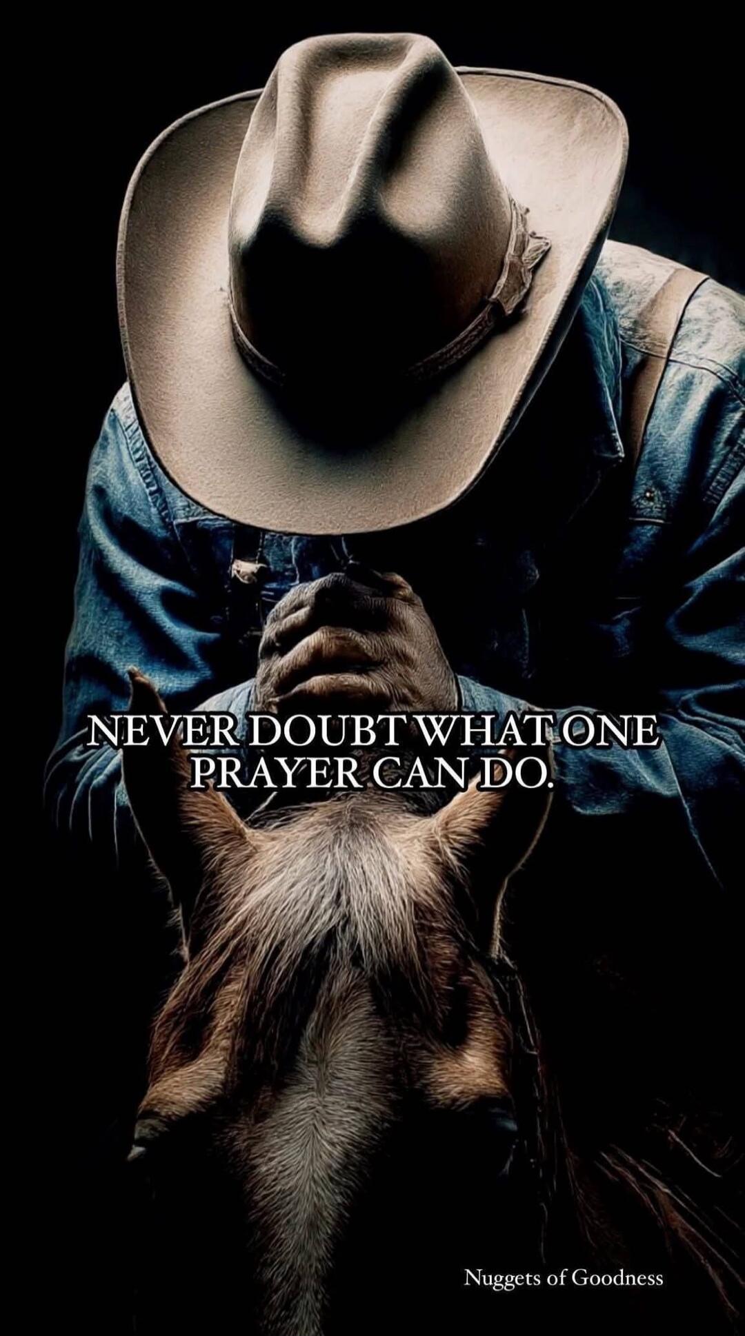 NEVER DOUBT WHAT ONE PRAYER CAN DO. Nuggets of Goodness.