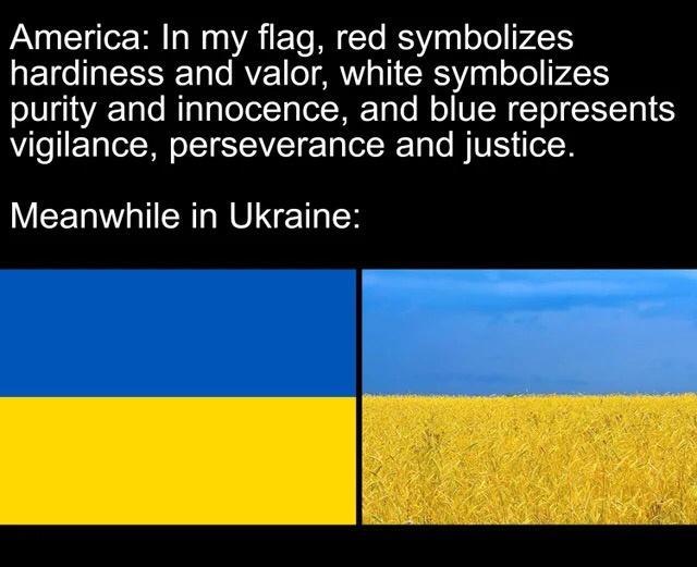 America In my flag red symbolizes hardiness and valor white symbolizes purity and innocence and blue represents vigilance perseverance and justice Meanwhile in Ukraine