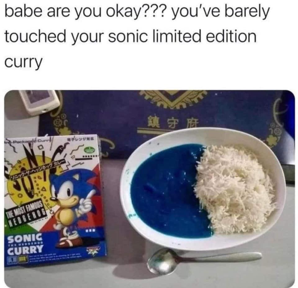 babe are you okay youve barely touched your sonic limited edition curry