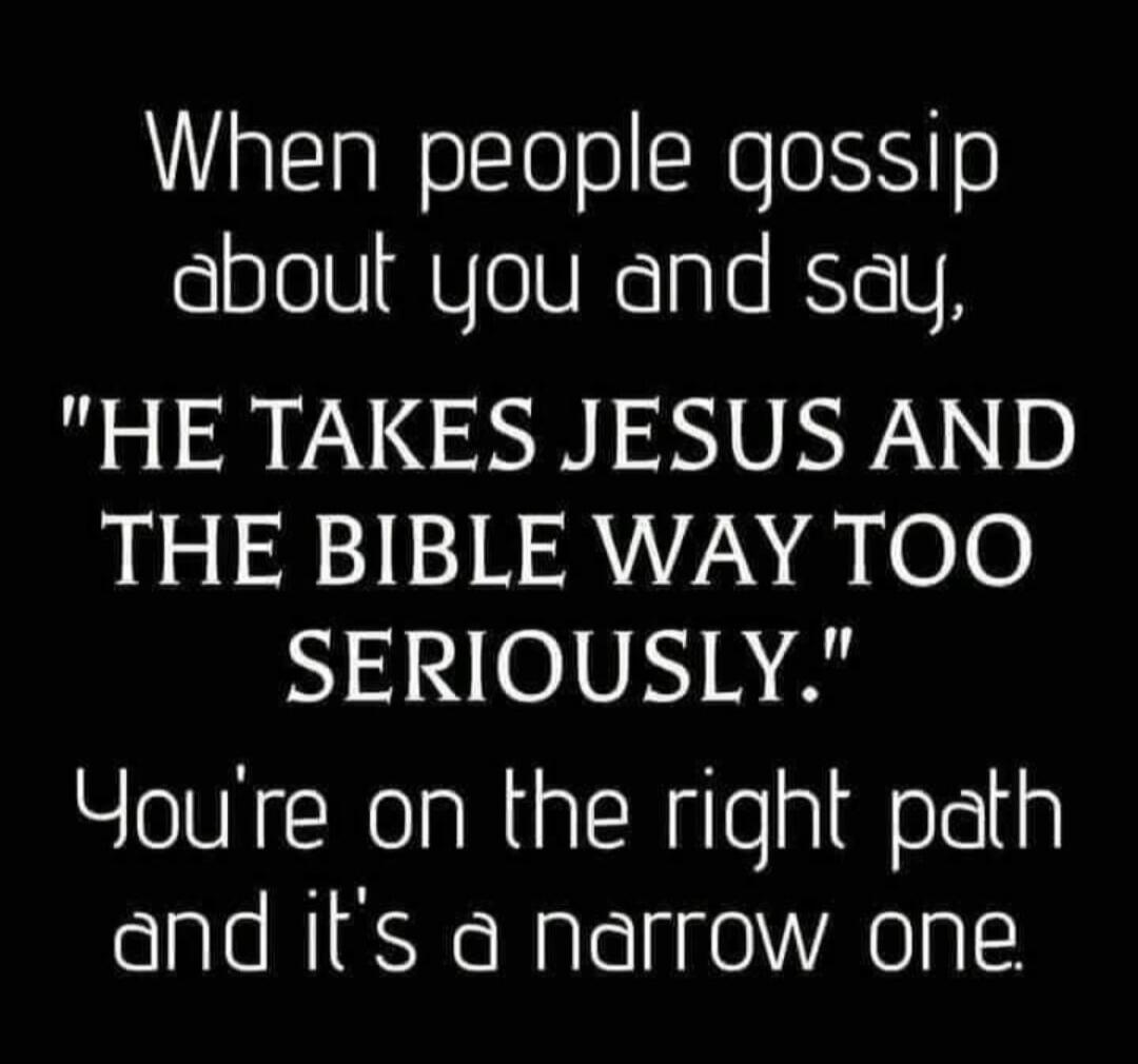 When people gossip about you and say, 