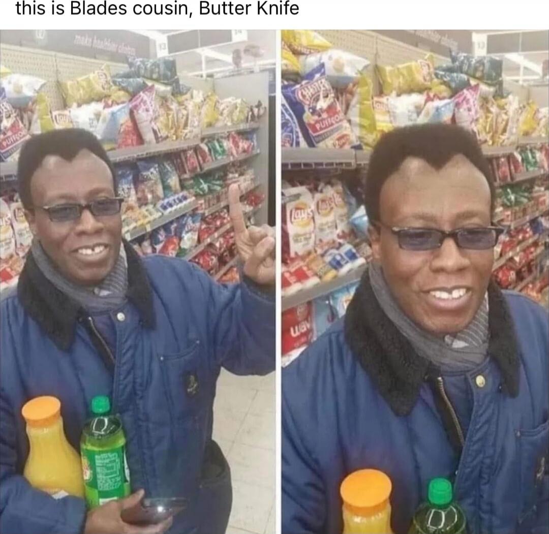 this is Blades cousin, Butter Knife
