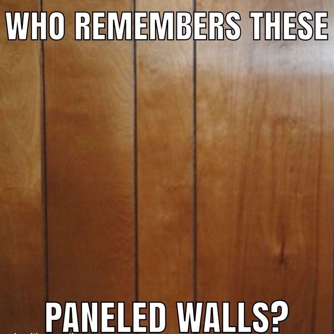 WHO REMEMBERSITHESE PANELED WALLS