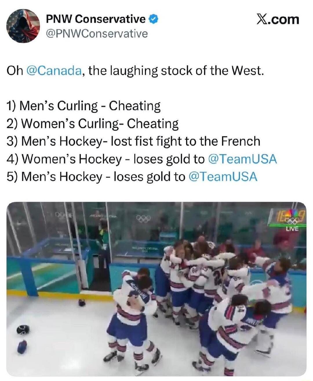 Oh @Canada, the laughing stock of the West.

1) Men’s Curling - Cheating
2) Women’s Curling- Cheating
3) Men’s Hockey- lost fist fight to the French
4) Women’s Hockey – loses gold to @TeamUSA
5) Men’s Hockey – loses gold to @TeamUSA