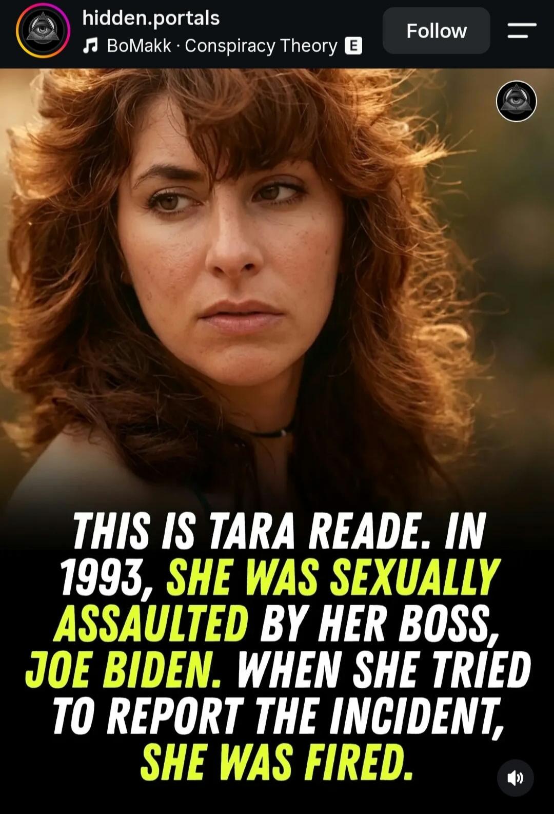 THIS IS TARA READE. IN 1993, SHE WAS SEXUALLY ASSAULTED BY HER BOSS, JOE BIDEN. WHEN SHE TRIED TO REPORT THE INCIDENT, SHE WAS FIRED.
