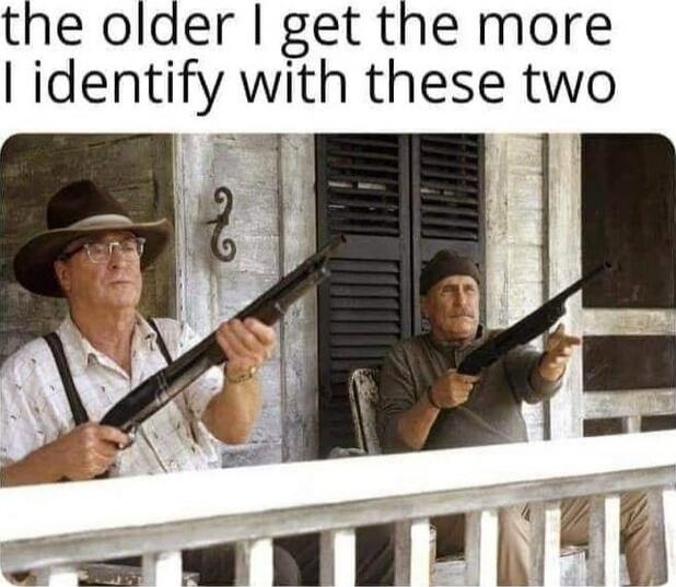 the older I get the more I identify with these two