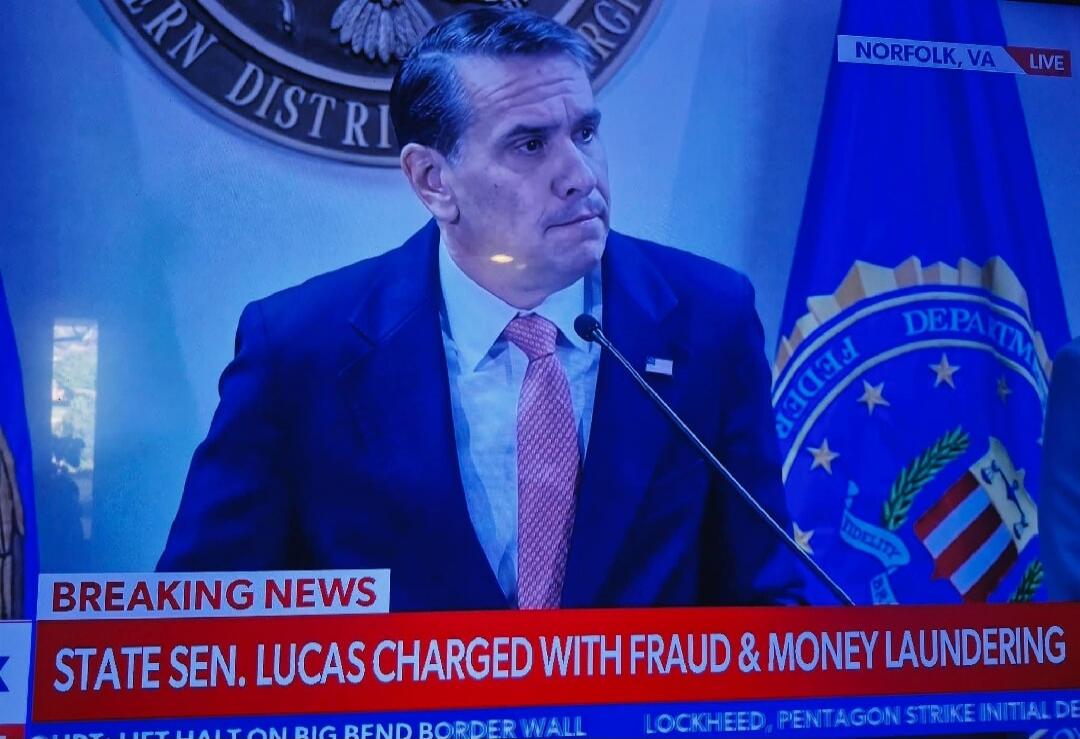 BREAKING NEWS STATE SEN. LUCAS CHARGED WITH FRAUD & MONEY LAUNDERING NORFOLK, VA LIVE LOCKHEED, PENTAGON STRIKE INITIAL DE BIG BEND BORDER WALL