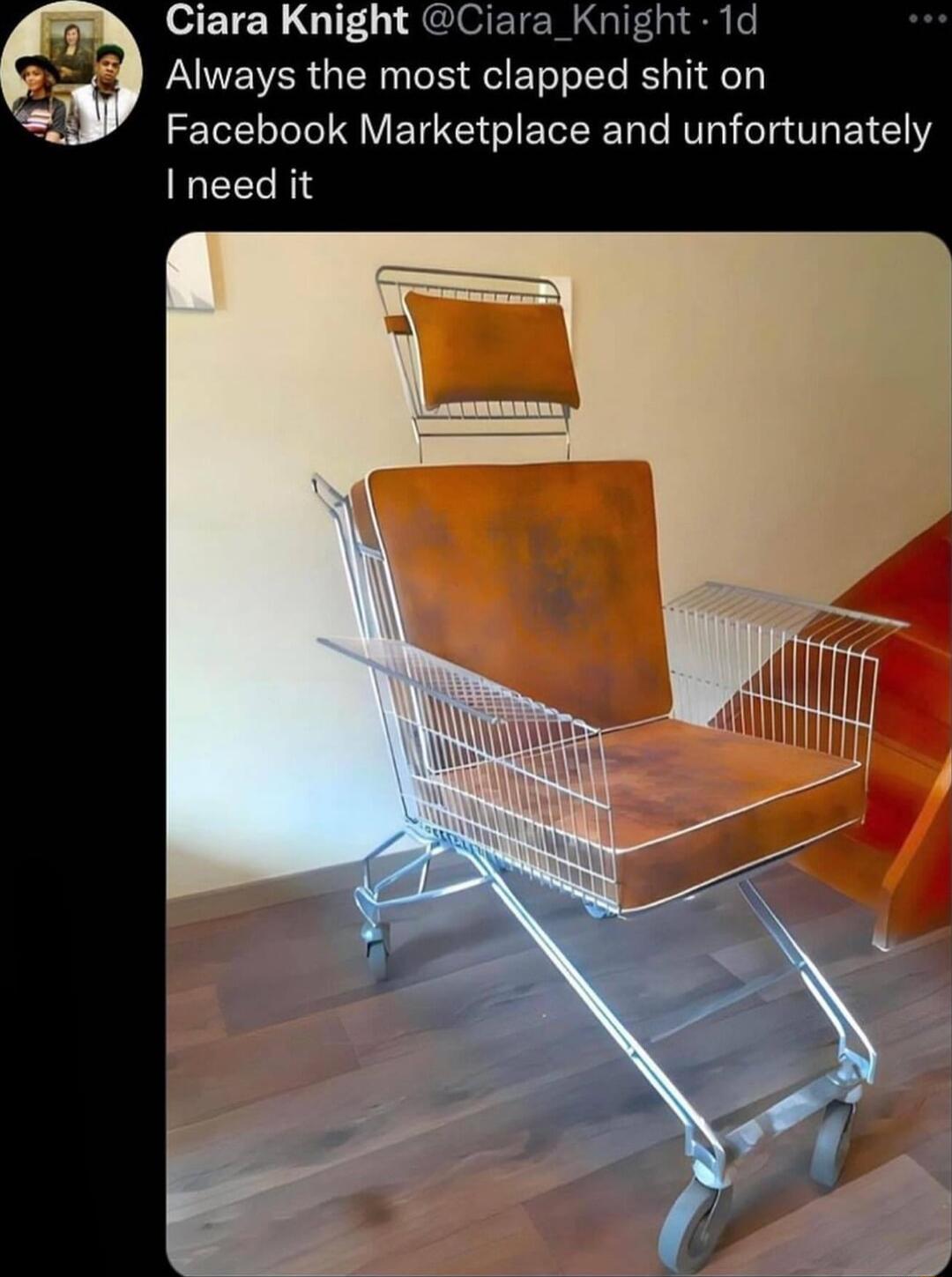 Ciara Knight Ciara_Knight 1d Always the most clapped shit on Facebook Marketplace and unfortunately I need it