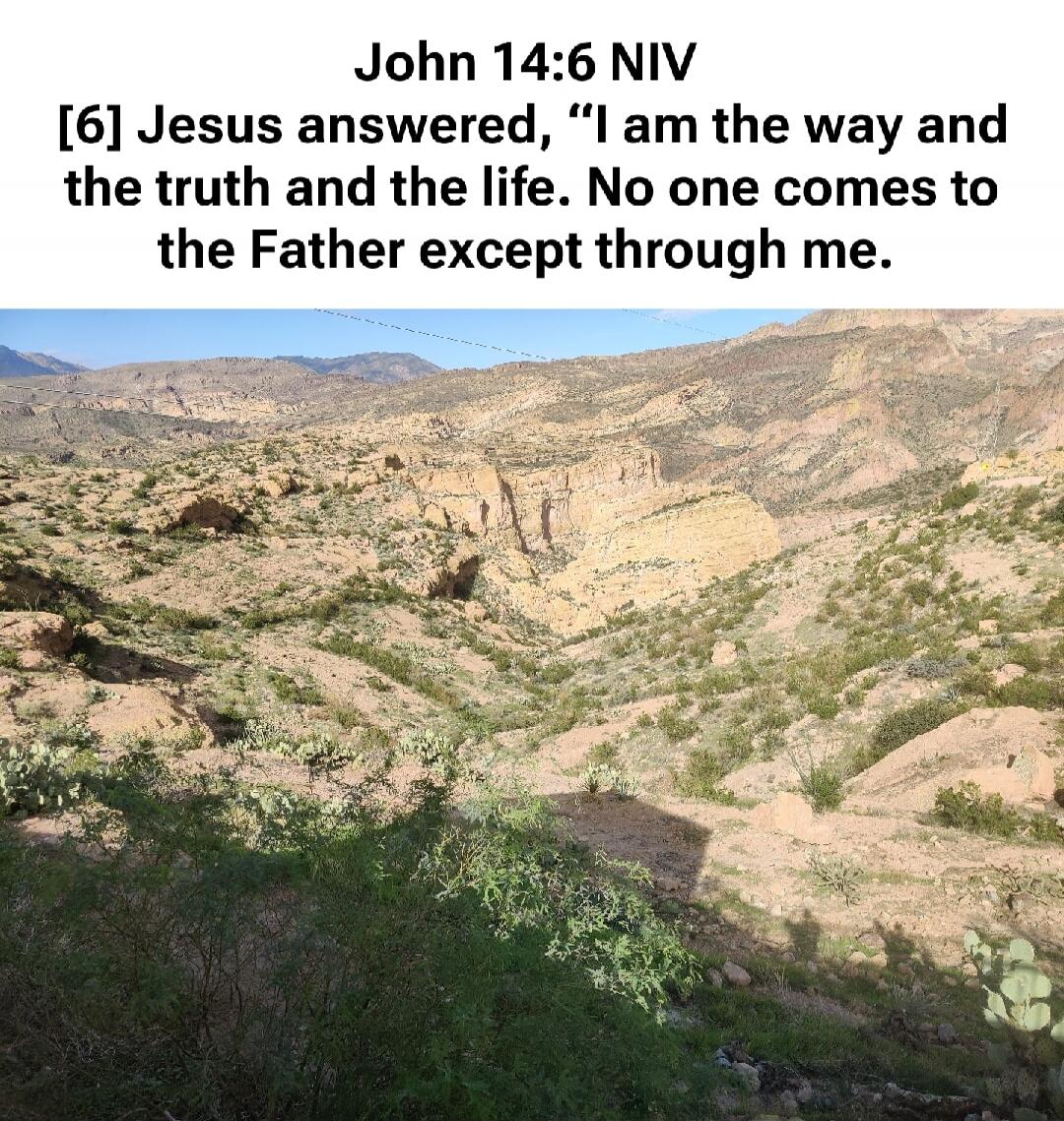 John 14:6 NIV
[6] Jesus answered, 