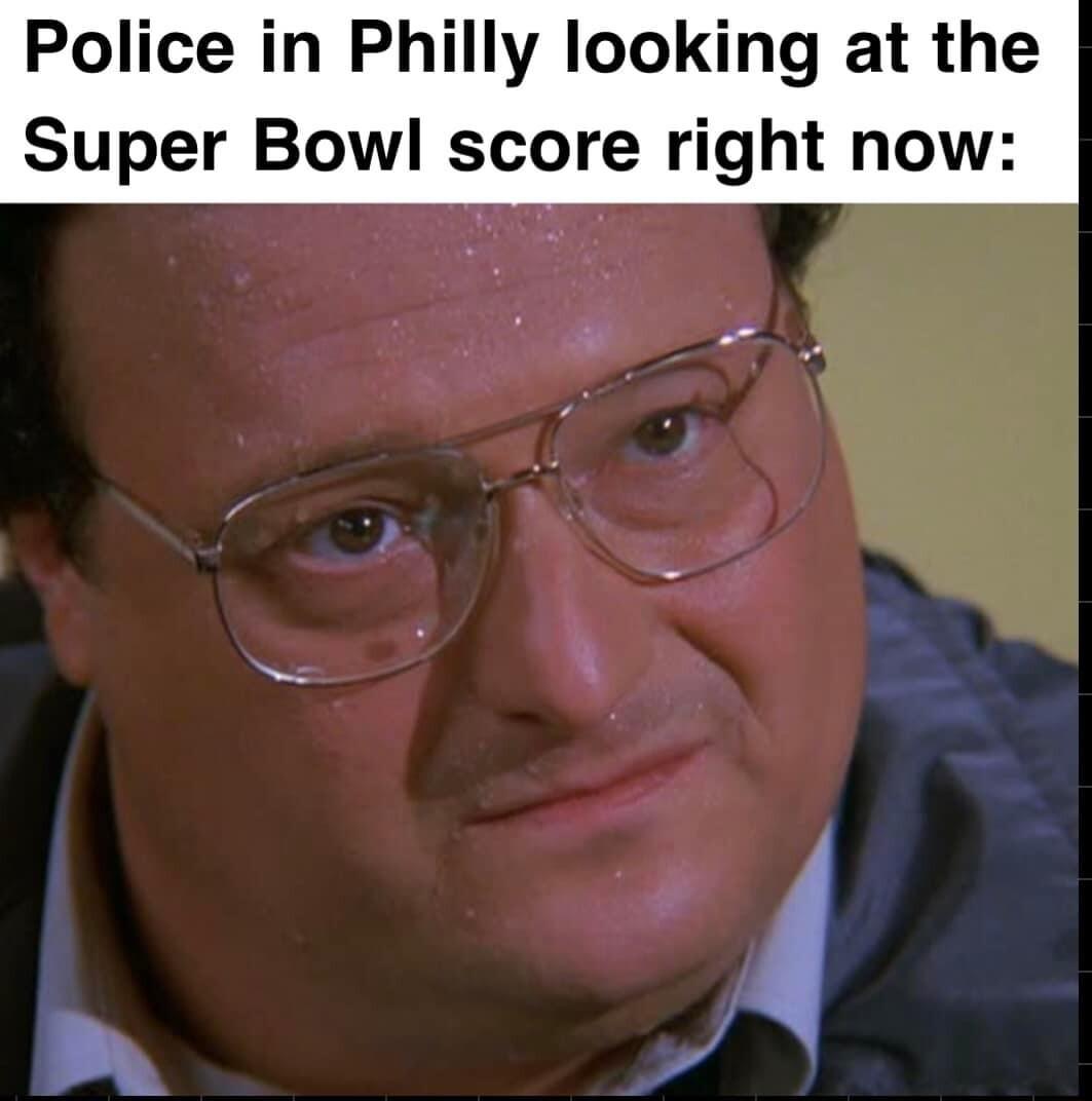 Police in Philly looking at the Super Bowl score right now