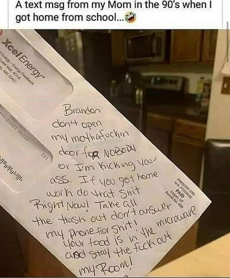 A text msg from my Mom in the 90s when got home from schoolz dontF o YN oo B dcor fea NORED Y F T Wby B o8S T g T vuof Ao ok S Fngit New Take G Stve Sogi oot Q0L A Pronefor O g u toed S Vud ofS SRS 0 F Sk N