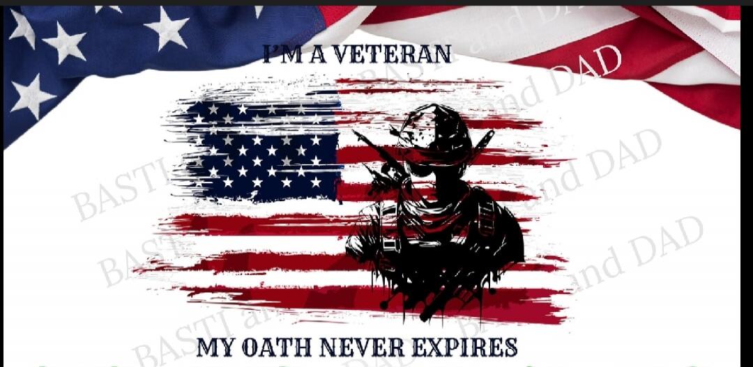 I'M A VETERAN MY OATH NEVER EXPIRES