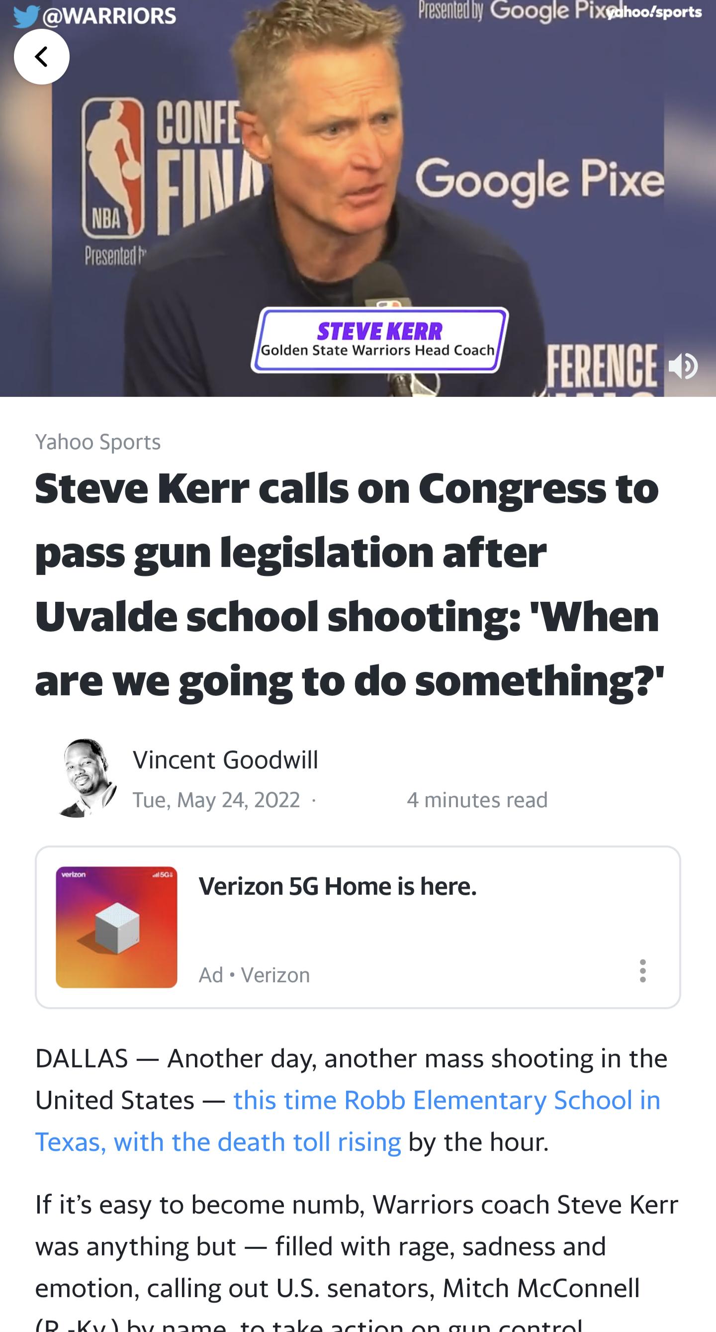 WARRIORS CloYole A NE Presented g STEVE KERR Golden State Warriors Head Coach Yahoo Sports Steve Kerr calls on Congress to pass gun legislation after Uvalde school shooting When are we going to do something Vincent Goodwill I Tue May 242022 4 minutes read K B Verizon 5G Home is here Ad Verizon DALLAS Another day another mass shooting in the United States this time Robb Elementary School in Texas w