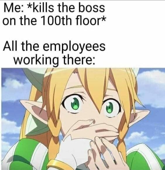 Me kills the boss on the 100th floor All the employees working there fop