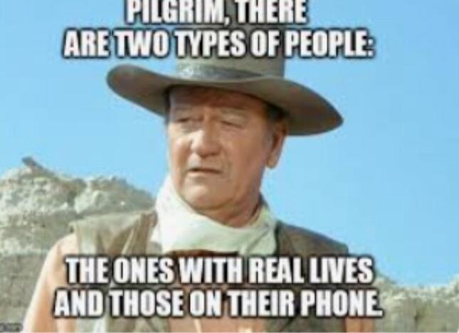 PILGRIM, THERE ARE TWO TYPES OF PEOPLE: THE ONES WITH REAL LIVES AND THOSE ON THEIR PHONE