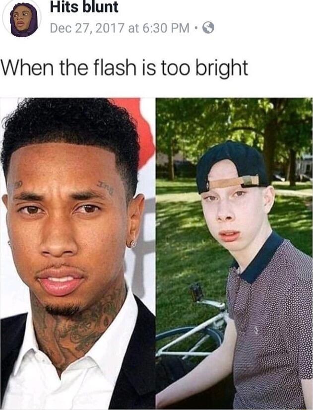 Hits blunt When the flash is too bright