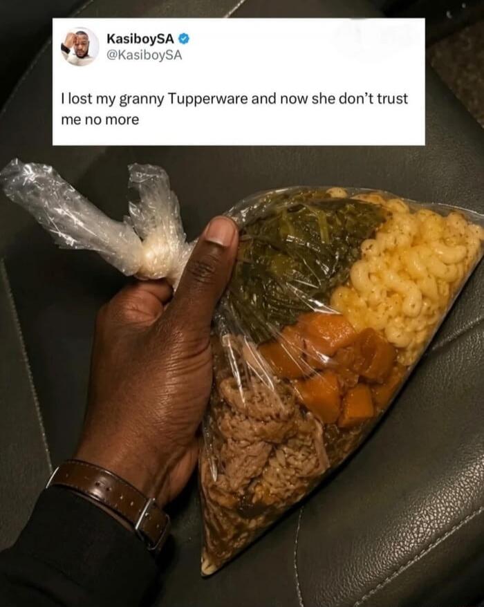 KasiboySA @KasiboySA I lost my granny Tupperware and now she don't trust me no more. The image shows a person's hand holding a clear plastic bag filled with various food items, implying the grandmother's lack of trust after the Tupperware was lost.